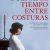 EL TIEMPO ENTRE COSTURAS