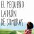 EL PEQUEÑO LADRÓN DE SOMBRAS