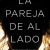 LA PAREJA DE AL LADO