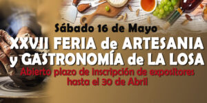 El Ayuntamiento de La Losa abre el periodo de inscripción para expositores de la XVII Feria de Artesanía y Gastronomía